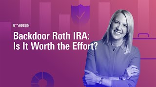 Backdoor Roth IRA Is It Worth the Effort [upl. by Read710]