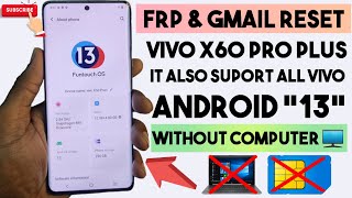 Vivo X60 Pro Plus FRP Bypass  All Vivo Android 13 FRP Bypass  Without PC 2024 [upl. by Eatnom607]