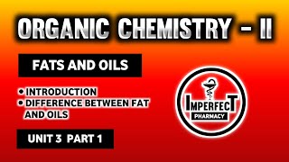 Fats And Oils  Difference Between Fats And Oils  Pharmaceutical Organic Chemistry  B Pharma [upl. by Feldt]