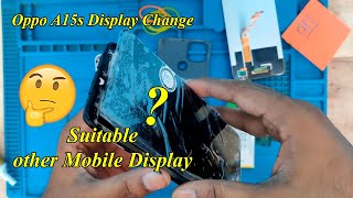 Oppo A15s Display Change  Oppo A15s Display to Replace Suitable other Mobile Display [upl. by Magavern]