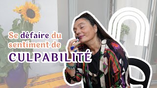 Se défaire du sentiment de culpabilité [upl. by Chud]