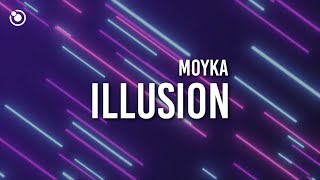 Moyka  Illusion Lyrics [upl. by Eilyw]