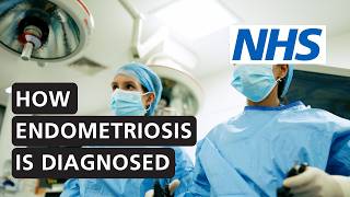 How is endometriosis diagnosed Scans laparoscopy and support  NHS [upl. by Nic]