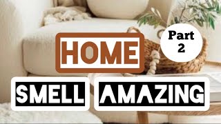 ግሩም መዓዛ ቤታችን እንዲኖረው የሚረዱ ክፍል 2 Make your home smell amazing BetStyleቤትስታይል [upl. by Llecrep5]