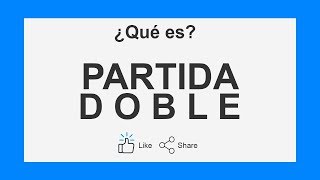 ▶️ ¿Qué es la PARTIDA DOBLE ✔️ Audio [upl. by Merp]