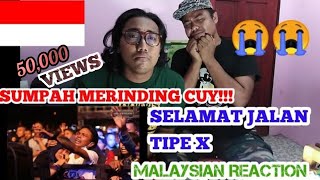 TIPE X  SELAMAT JALAN LIVE MALAYSIAN REACT CKREACT [upl. by Elleyoj]