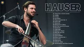 HAUSER Best Cello Music Collection  HAUSER Greatest Hits Full Album 2021 [upl. by Xantha]