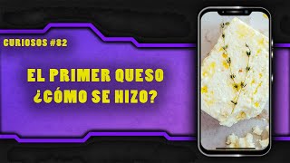 ¿CÓMO SE INVENTÓ EL PRIMER QUESO Y POR QUÉ [upl. by Edas33]