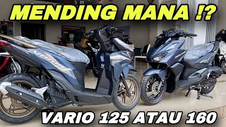 VARIO 125 TERBARU 2024 ATAU VARIO 160 TERBARU 2024 🔥🔥 HARGA BEDA DIKIT SAJA ‼️ [upl. by Eedyak]