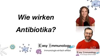 Easy Immunology  Wie wirken Antibiotika [upl. by Adikram]