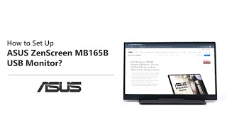 How to Set Up ASUS ZenScreen MB165B USB Monitor  ASUS SUPPORT [upl. by Ezaria456]