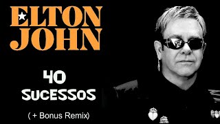 EltonJohn  40 Sucessos  Bonus Remix REPOST [upl. by Notla28]