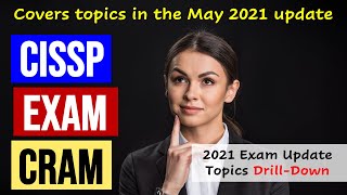 CISSP Exam Cram Whats New in 2021 coverage of new topics [upl. by Monson830]