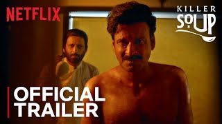 Killer Soup  Official Trailer  Manoj Bajpayee  Konkona Sensharma  11th Jan  Netflix India [upl. by Eduard]