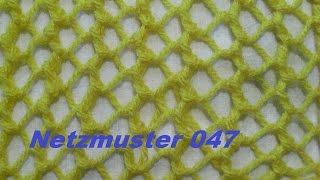 Lochmuster Ajourmuster Netzmuster 047Stricken lernenMuster für PulloverMützeTutorial Kreativ [upl. by Tremayne]