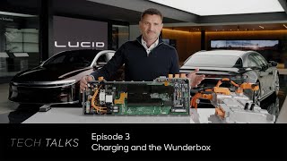 Charging and the Wunderbox  Tech Talks  Lucid Motors [upl. by Greenstein350]