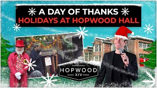 A Day Of Thanks  Holidays at Hopwood Hall [upl. by Ettennal]