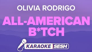 Olivia Rodrigo  allamerican btch Karaoke Version [upl. by Farrington766]