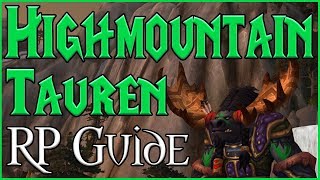 How to Roleplay Highmountain Tauren WoW RP Guide by Queenvaru [upl. by Cronin]