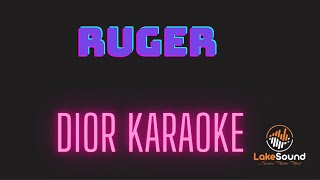 RUGER  DIOR KARAOKE [upl. by Adiell]