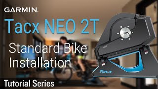 Tutorial  Tacx NEO 2T Standard Bike Installation [upl. by Aratak]