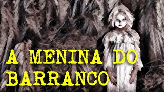 T06E03  Contos de terror  A menina do barranco [upl. by Naitsirhk]