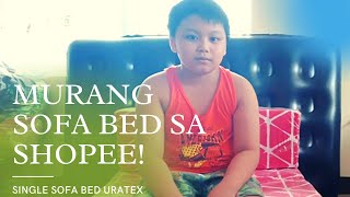 Murang Sofa Bed sa Shopee  Single Sofa Bed Uratex Unboxing  Kabs Reviews [upl. by Atinet162]