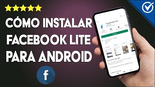 Cómo Instalar Configurar y Actualizar Facebook Lite para Android  Fácil y Rápido [upl. by Rome441]