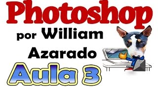 Curso completo de Photoshop por William Azarado  aula 3  Filtros e efeitos [upl. by Lothaire]