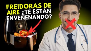 ✅ Freidoras de aire lo que no te cuentan RIESGOS y BENEFICIOS de las FREIDORAS de AIRE [upl. by Esinel188]