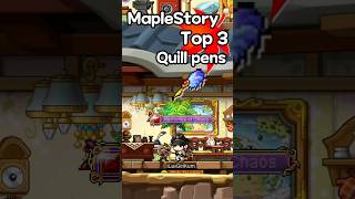 Top 3 MapleStory🍁Quill pens✒️🪶 • Observing🔍MapleStory🍁 [upl. by Wain]