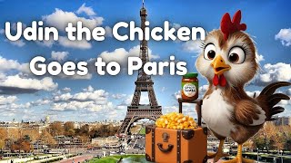 Udin the Chicken Goes to Paris [upl. by Nerral]