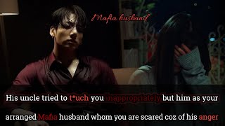 His uncle tried to TUCH you wrongly Him as your arranged Mafia husband whom you are scared jkff [upl. by Macpherson]