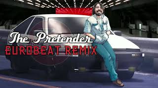 The Pretender  Eurobeat Remix [upl. by Ylrebmyk]