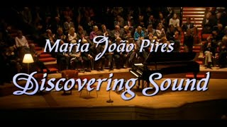 Maria Joao Pires  Discovering Sound [upl. by Renita581]