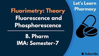 The Theory of Fluorimetry Flourescence and Phosphorescence  Jablonski Diagram  BPharm  IMASem7 [upl. by Medora]