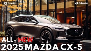 2025 MAZDA CX5  Redesign Mazdas Best Selling Model [upl. by Laon37]