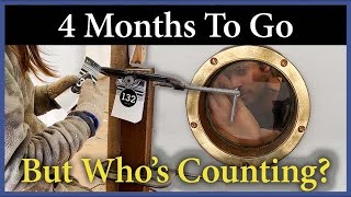 Four Months Left But Whos Counting  Episode 254  Acorn to Arabella Journey of a Wooden Boat [upl. by Vas]