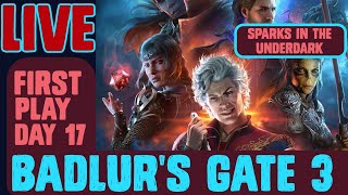 Baldurs Gate 3 First Play Ever  Day 17  Sparks In The Underdark [upl. by Jenelle]