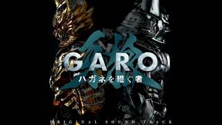 GARO Hagane wo Tsugu Mono OST  Fighting Spirit [upl. by Dewayne]