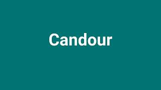 Candour Meaning and Pronunciation [upl. by Eatnohs]