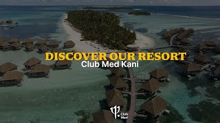 Discover Club Med Kani  Maldives [upl. by Akinyt]