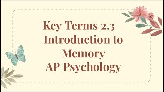 New Ap Psychology 23 Key terms Introduction to Memory [upl. by Nylekcaj342]