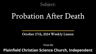 October 27th 2024 Weekly Lesson — Probation After Death [upl. by Aurelio]