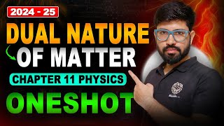 Chapter 11 Class 12 Physics ONESHOT 202425  Dual Nature of matter ONESHOT Class 12 CBSE JEE NEET [upl. by Goody807]