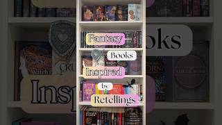 Fantasy books inspired by retellings booktok booktube fantasyretellings bookrecs fantasybooks [upl. by Erhard]