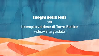 Luoghi delle fedi il tempio valdese di Torre Pellice  Videovisita guidata [upl. by Alegnat]