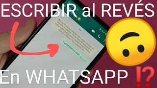 ✍🙃 Como ESCRIBIR WHATSAPP al REVÉS sÉʌǝɹ lɐ ddɐsʇɐɥʍ ɹıqıɹɔsǝ FÁCIL y RÁPIDO [upl. by Lana647]