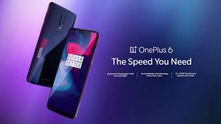 OnePlus 6  The Speed You Need [upl. by Crista]