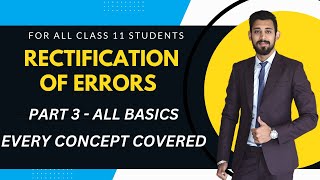 Rectification of errors  All basics  Easiest way  Class 11  Part 3 [upl. by Schwejda]